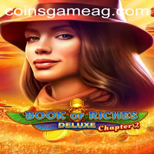 Exploring Book of Riches Deluxe Chapter 2: A Comprehensive Guide